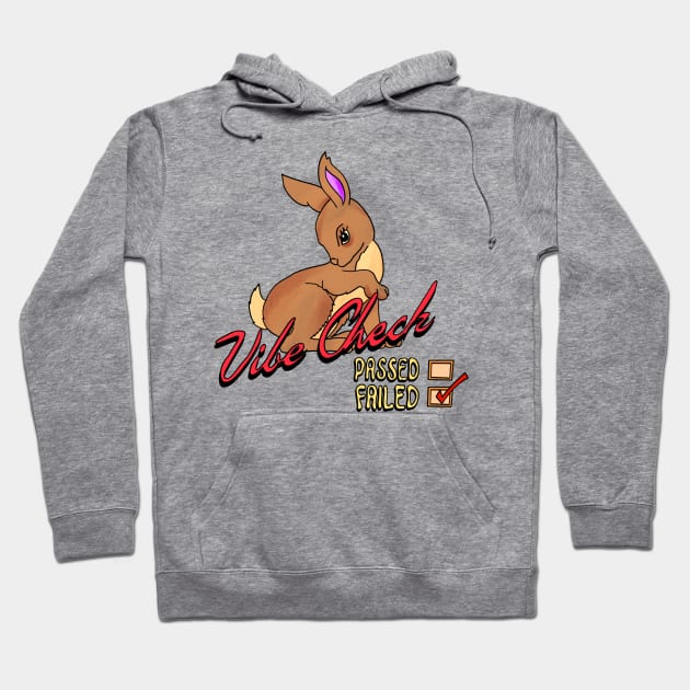 Failed The Vibe Check Bunny Rabbit Hoodie by RadicalLizard